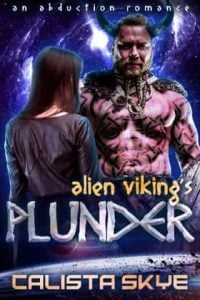 alien viking's plunder, calista skye