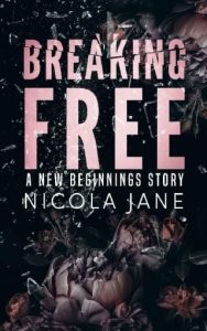 breaking free, nicola jane