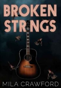 broken strings, mila crawford