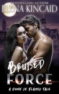 bruised force, elena kincaid