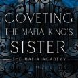 coveting mafia king's sister p rayne