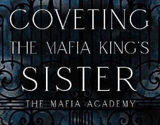 coveting mafia king's sister p rayne