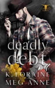 deadly debt, k loraine
