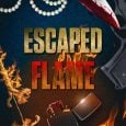 escaped flame sarah daniels