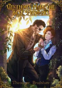 gentlemen make, theodore bradshaw