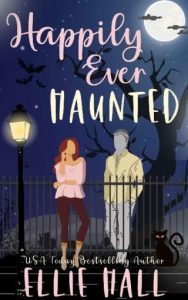 happily ever haunted, ellie hall