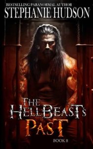 hellbeast's past, stephanie hudson