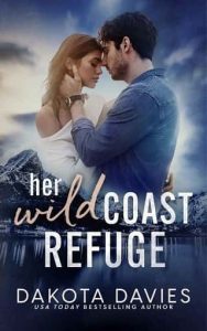 her wild coast refuge, dakota davies
