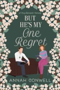 he's my one regret, annah conwell