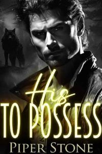 his to possess, piper stone