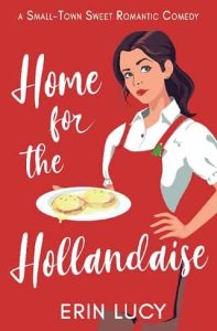 home hollandaise, erin lucy