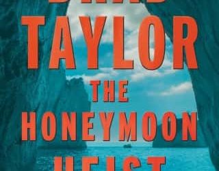 honeymoon heist brad taylor