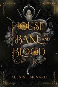 house bane blood, alexis menard