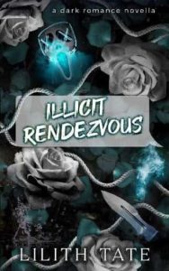 illicit rendezvous, lilith tate