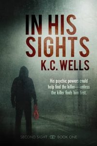 in his sights, kc wells