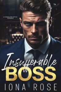 insufferable boss, iona rose