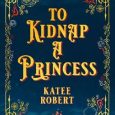 kidnap princess katee robert