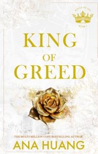 king of greed, ana huang