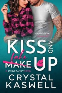 kiss and fake up, crystal kaswell