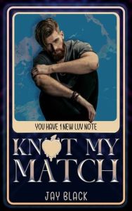 knot my match, jay black