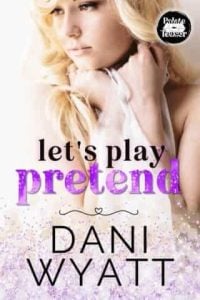 let's play pretend, dani wyatt