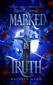 marked truth, kathryn marie