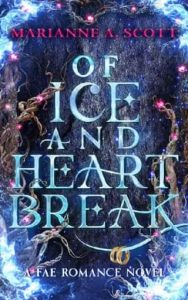 of ice heartbreak, marianne a scott
