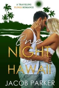 one night in hawaii, jacob parker