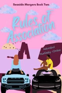 rules association, adorabol huckleby-ordaz