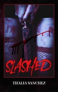 slashed, thalia sanchez