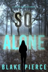 so alone, blake pierce