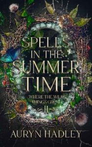 spells summertime, auryn hadley