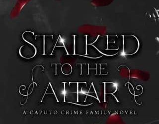 stalked to altar selena michaels