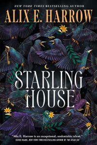 starling house, alix e harrow