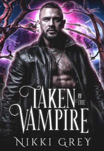 taken vampire, nikki grey