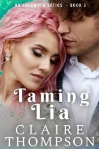taming lia, claire thompson