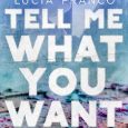 tell me what you want lucia franco