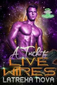 trick live wires, latrexa nova
