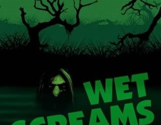 wet screams hank edwards