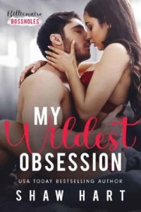wildest obsession, shaw hart