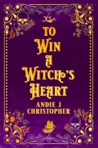 win witch's heart, andie j christopher