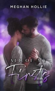 all my firsts, meghan hollie