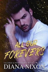 all our forevers, diana nixon