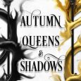 autumn queen shadows wendy heiss