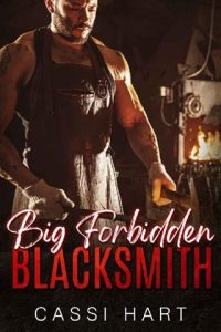 big forbidden blacksmith, cassi hart