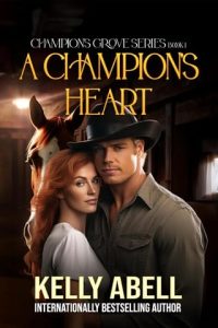 champion's heart, kelly abell