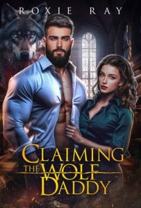 claiming wolf daddy, roxie ray