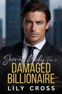 damaged billionaire, lily cross