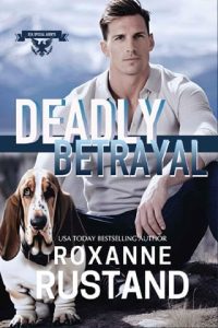 deadly betrayal, roxanne rustand