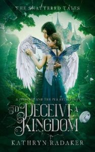 deceive kingdom, kathryn radaker